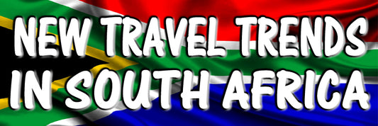 New Travel trends in South Africa